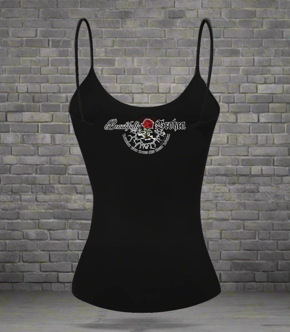 "Beautifully Broken" Ladies Cami w/Adjustable Straps